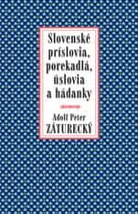 Peter Adolf Záturecký: Slovenské príslovia, porekadlá, úslovia a hádanky