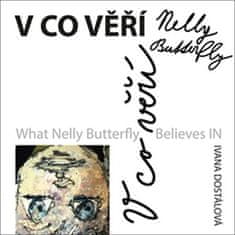 Ivana Dostálová: V co věří Nelly Butterfly