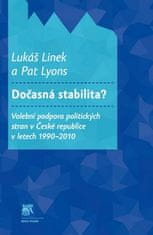 Lukáš Linek: Dočasná stabilita? - Volební podpora politických stran v České republice v letech 1990-2010