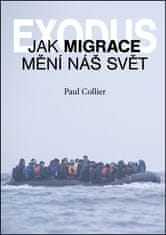 Paul Collier: Exodus - Jak migrace mění náš svět?