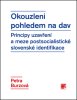 Petra Burzová: Okouzleni pohledem na dav - Principy uzavření a meze postsocialistické slovenské identifikace