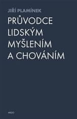 Jiří Plamínek: Průvodce lidským myšlením a chováním