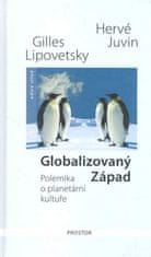 Hervé Juvin: Globalizovaný Západ - Polemika o planetární kultuře