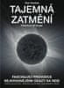 Petr Horálek: Tajemná zatmění - Fascinující průvodce nejkrásnějšími úkazy na nebi