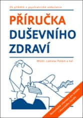 Ladislav Polách: Příručka duševního zdraví - 25 příběhu z psychiatrické ambulance