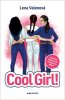 Lena Valentová: Cool Girl! - Jedinečný interaktivní YONG ADULT román