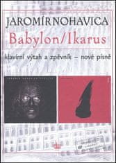 Jaromír Nohavica: Babylon / Ikarus - Obsahuje CD s ukázkami klavírního výtahu