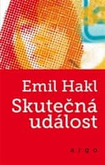 Emil Hakl: Skutečná událost