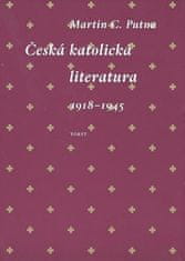 Martin C. Putna: Česká katolická literatura 1918-1945