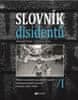 Alexandr Daniel: Slovník disidentů - Přední osobnosti opozičních hnutí v komunistických zemích v letech 1956 - 1989