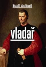 Niccoló Machiavelli: Vladař