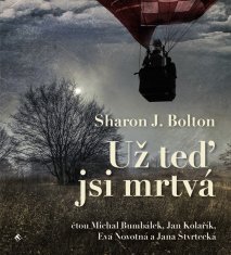 Bolton Sharon J.: Už teď jsi mrtvá