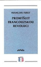 Francois Furet: Promýšlet francouzskou revoluci