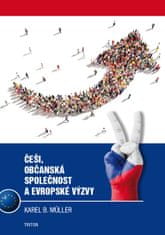 Müller Karel B.: Češi, občanská společnost a evropské výzvy