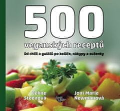 Steen Celine, Newman Joni M.: 500 veganských receptů - Od chilli a gulášů po koláče, nákypy a sušenk