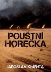 Jaroslav Kmenta: Pouštní horečka