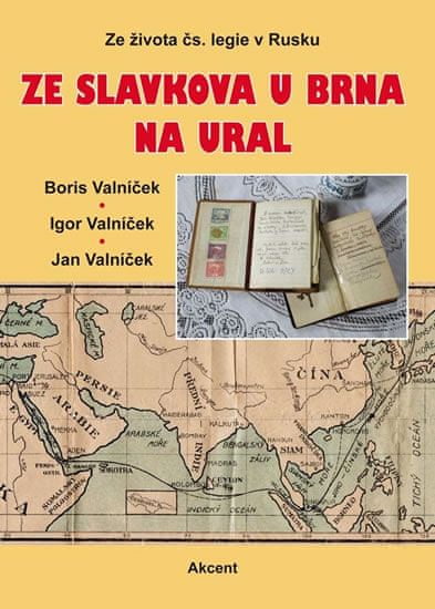 Valníček Boris, Valníček Igor, Valníček: Ze Slavkova u Brna na Ural - Ze života čs. legie v Rusku