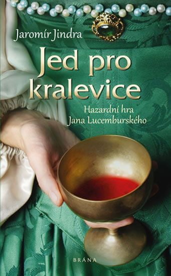 Jaromír Jindra: Jed pro kralevice