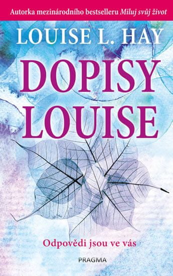 Louise L. Hay: Dopisy Louise