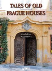 Magdalena Wagnerová: Tales of Old Prague Houses
