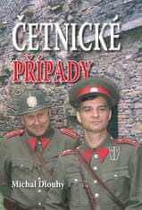 Michal Dlouhý: Četnické případy