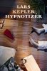 Lars Kepler: Hypnotizér - Komisař Joona Linna