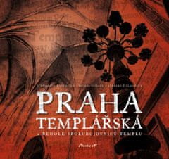 Templarius Bohemicus, Bernard z Clairvau: Praha templářská a řehole spolubojovníků Templu