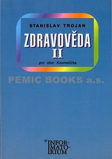 Trojan Stanislav: Zdravověda II - Pro 2 ročník UO Kosmetička