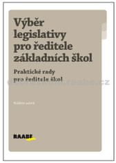 Výběr legislativy pro ředitele základních škol - Praktické rady pro ředitele škol