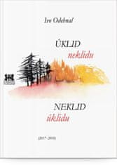 Odehnal Ivo: Úklid neklidu / Neklid úklidu (2017-2018)