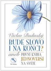 Budinský Václav: Bude slovo i na konci? aneb První kniha jednoverší na světě