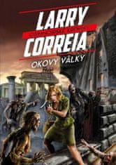 Larry Correia: Okovy války - Grimnoirské kroniky 3
