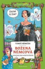 Němeček Tomáš: Božena Němcová očima kluka, který nechtěl číst Babičku