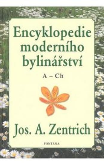 Josef A. Zentrich: Encyklopedie moderního bylinářství A-Ch