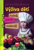 Jarmila Mandžuková: Výživa dětí chutně, pestře, moderně