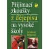 Zdeněk Veselý: Přijímací zkoušky z dějepisu na vysoké školy - lexikon historie