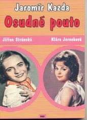 Jaromír Kazda: Osudné pouto