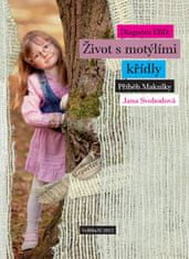 Jana Svobodová (1981): Diagnóza EBD Život s motýlími křídly - Příběh Makulky