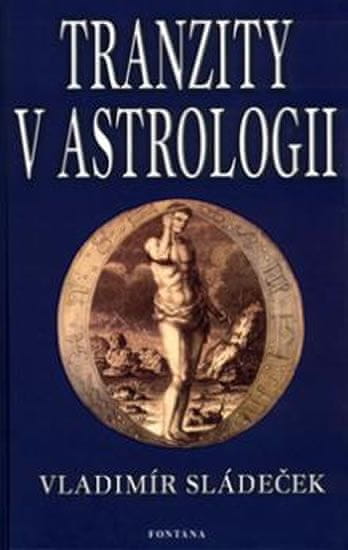 Sládeček Vladimír: Tranzity v astrologii