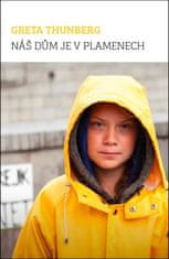 Greta Thunberg: Náš dům je v plamenech