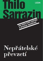 Sarrazin Thilo: Nepřátelské převzetí - Jak islám brání pokroku a ohrožuje společnost