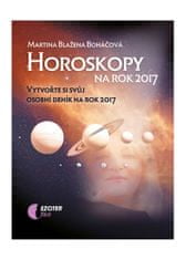 Martina Blažena Boháčová: Horoskopy na rok 2017 - Vytvořte si svůj osobní deník v roce 2017