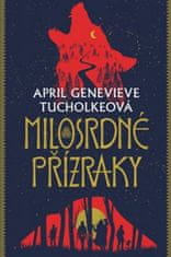 Tucholkeová April Genevieve: Milosrdné přízraky