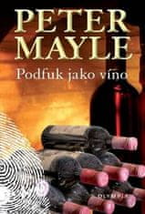 Peter Mayle: Podfuk jako víno