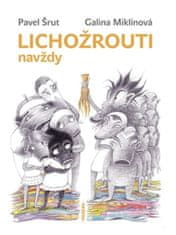 Pavel Šrut: Lichožrouti navždy