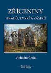 Durdík Tomáš, Sušický Viktor: Zříceniny hradů, tvrzí a zámků - Východní Čechy