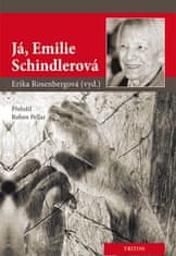 Erika Rosenberg: Já, Emilie Schindlerová