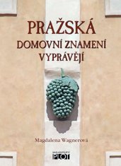 Magdalena Wagnerová: Pražská domovní znamení vyprávějí