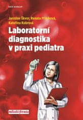 Jaroslav Škvor: Laboratorní diagnostika v praxi pediatra