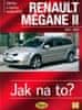 Peter T. Gill: Renault Megane II od r. 2002 do r. 2009 - Údržba a opravy automobilů č.103